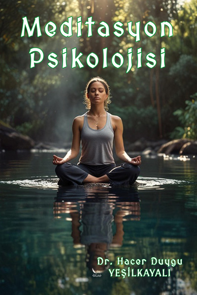 Hacer Duygu Yeşilkayalı - Meditasyon Psikolojisi
