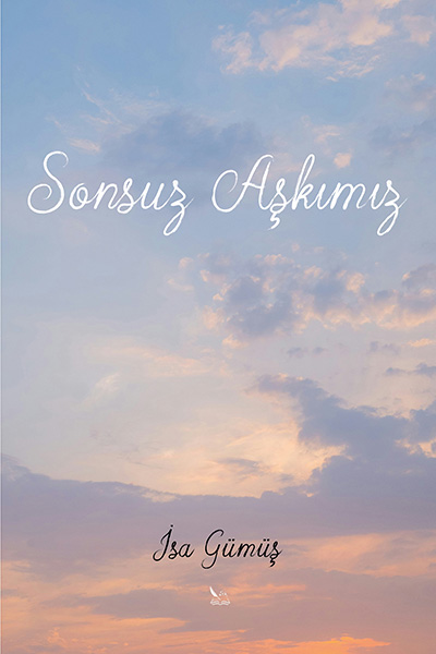 İsa Gümüş - Sonsuz Aşkımız
