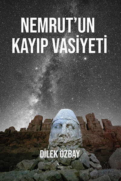 Dilek Özbay - Nemrut'un Kayıp Vasiyeti