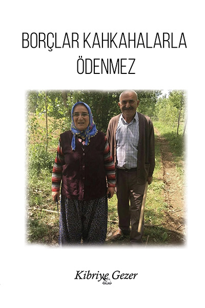 Kibriye Gezer - Borçlar Kahkahalarla Ödenmez